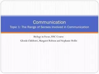 Communication Topic 1: The Range of Senses Involved in Communication