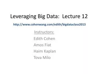 Leveraging Big Data: Lecture 12