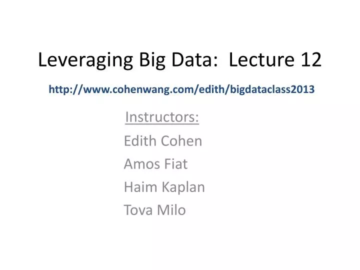 leveraging big data lecture 12