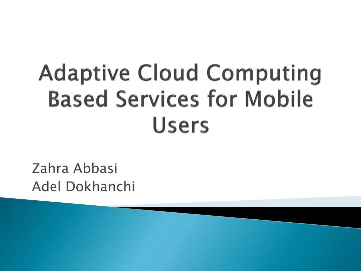 adaptive cloud computing based services for mobile users