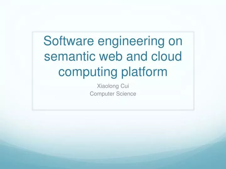 software engineering on semantic web and cloud computing platform