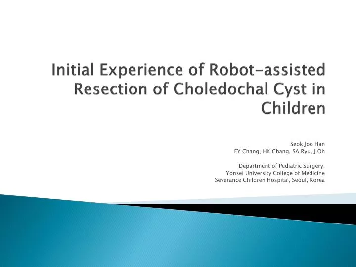 initial experience of robot assisted resection of choledochal cyst in children