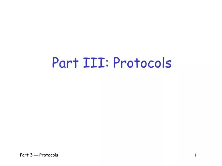 part iii protocols