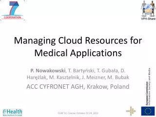 Managing Cloud Resources for Medical Applications