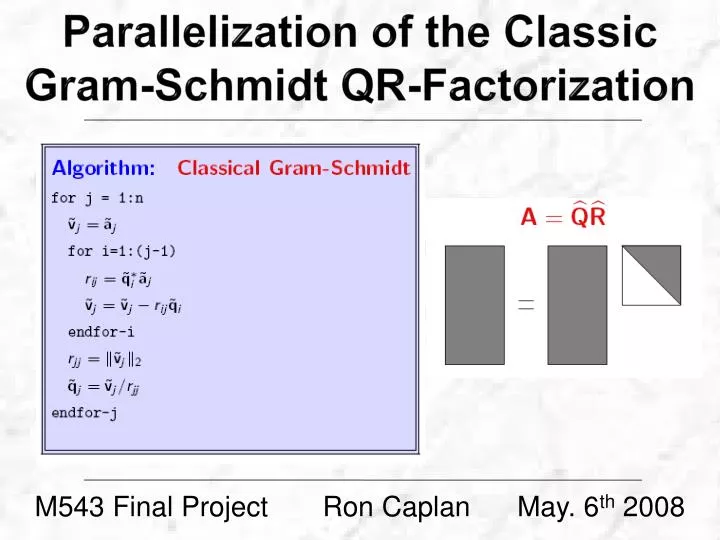 parallelization of the classic gram schmidt qr factorization