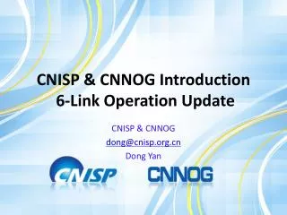 CNISP &amp; CNNOG Introduction 6-Link Operation Update