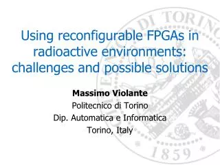 Using reconfigurable FPGAs in radioactive environments: challenges and possible solutions
