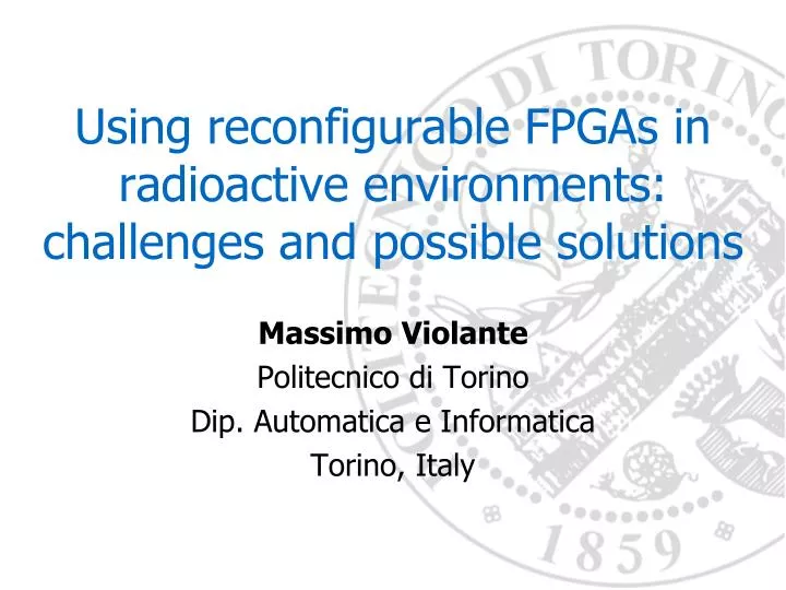 using reconfigurable fpgas in radioactive environments challenges and possible solutions