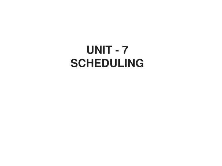 unit 7 scheduling