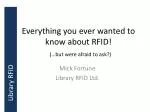 Everything you ever wanted to know about RFID ! - slide 1
