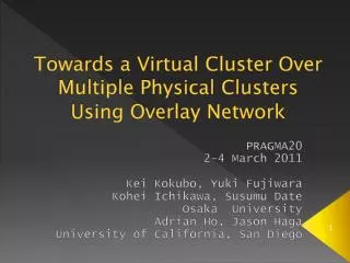 Towards a Virtual Cluster Over Multiple Physical Clusters Using Overlay Network