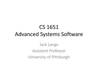 CS 1651 Advanced Systems Software