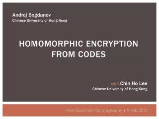 HOMOMORPHIC ENCRYPTION FROM CODES