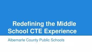 Redefining the Middle School CTE Experience