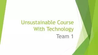 Unsustainable Course With Technology