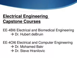 Electrical Engineering Capstone Courses EE-4BI6 Electrical and Biomedical Engineering
