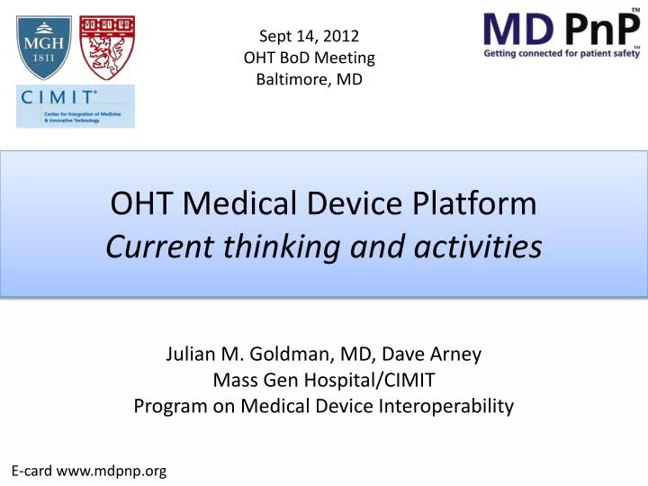 oht medical device platform current thinking and activities