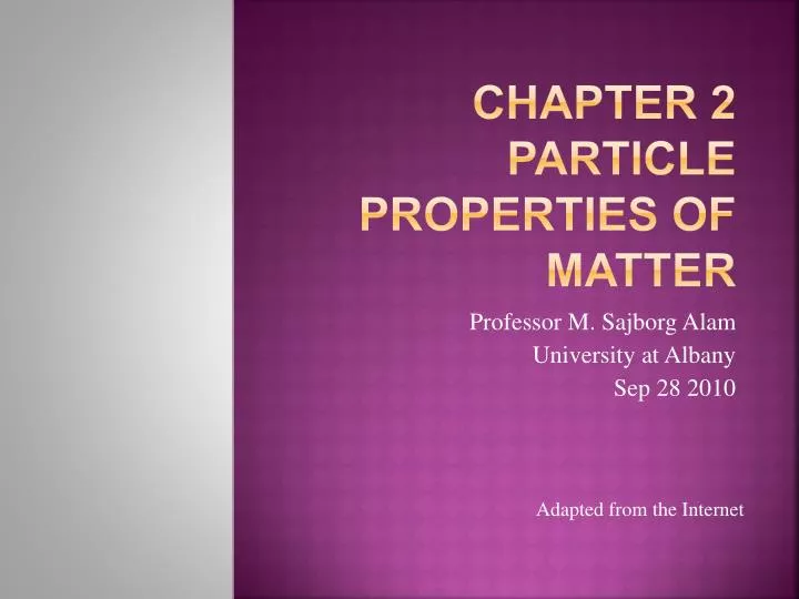 chapter 2 particle properties of matter