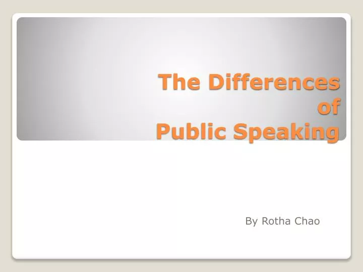 the differences of public speaking
