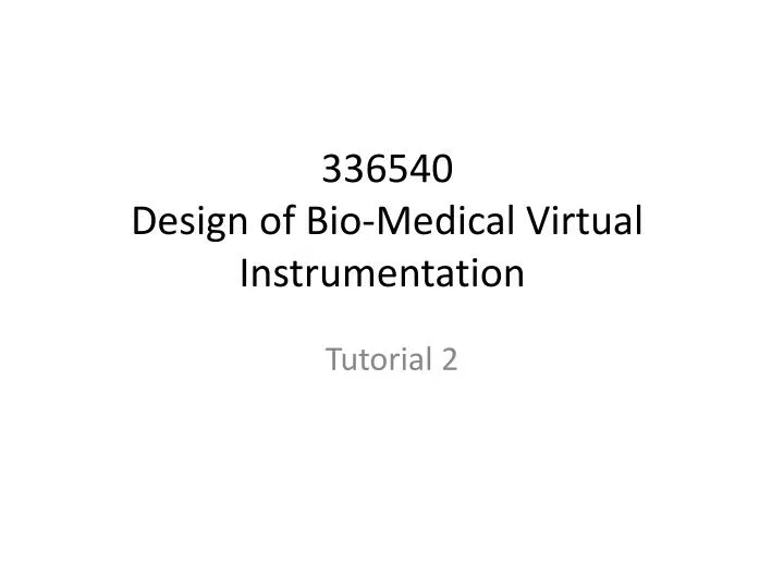336540 design of bio medical virtual instrumentation