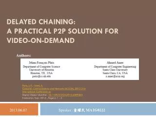 Delayed Chaining : A Practical P2P Solution for Video-on-Demand