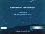Interferometric Radio Science - slide 1