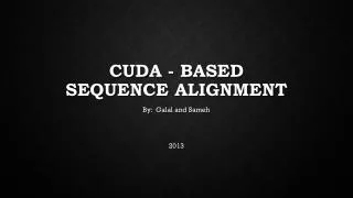CUDA - Based Sequence Alignment