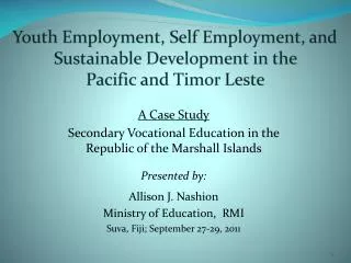 Youth Employment, Self Employment, and Sustainable Development in the Pacific and Timor Leste