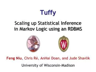 Tuffy Scaling up Statistical Inference in Markov Logic using an RDBMS