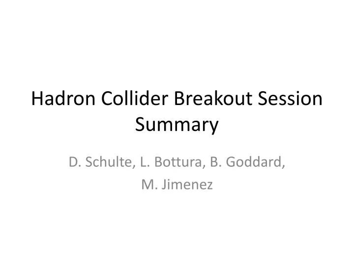 hadron collider breakout session summary