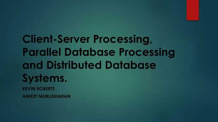 client server processing parallel database processing and distributed database systems
