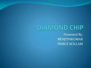 DIAMOND CHIP