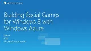 Building Social Games for Windows 8 with Windows Azure