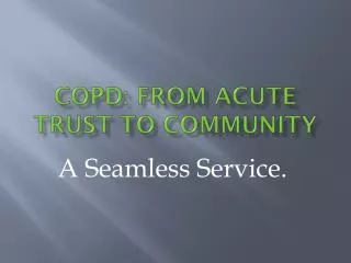 COPD: From Acute Trust to Community