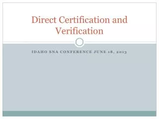 Direct Certification and Verification