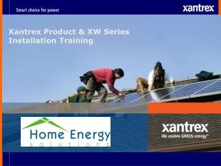 Xantrex Product &amp; XW Series Installation Training