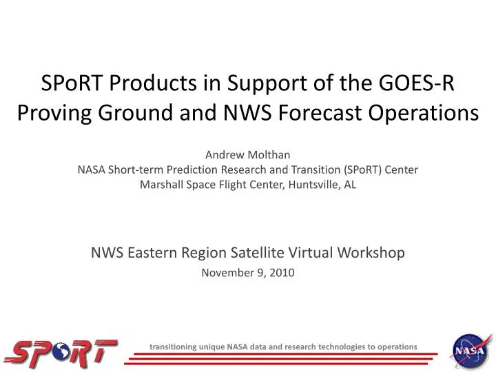 sport products in support of the goes r proving ground and nws forecast operations