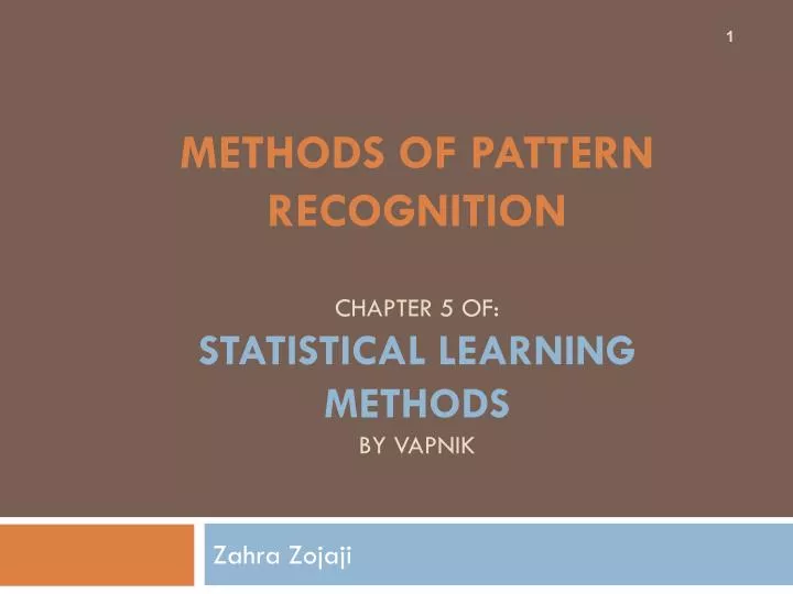 methods of pattern recognition chapter 5 of statistical learning methods by vapnik