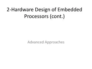 2-Hardware Design of Embedded Processors (cont.)