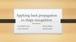 Applying back propagation to shape recognition