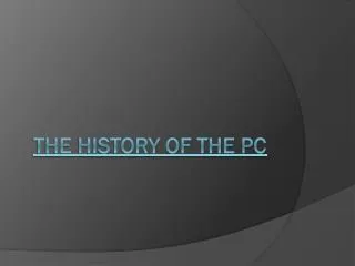 The history of the PC