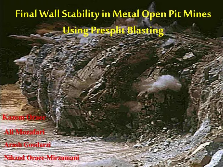 final wall stability in metal open pit mines using presplit blasting