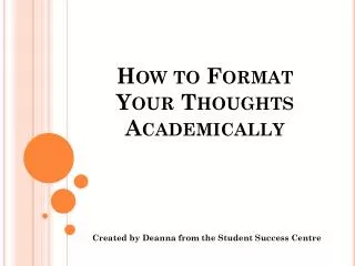 How to Format Your Thoughts Academically