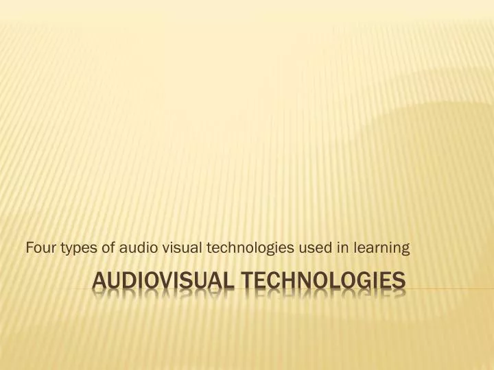 four types of audio visual technologies used in learning