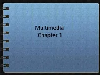 Multimedia	 Chapter 1