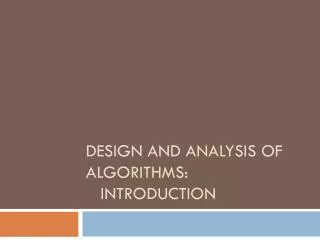 Design and analysis of algorithms: Introduction