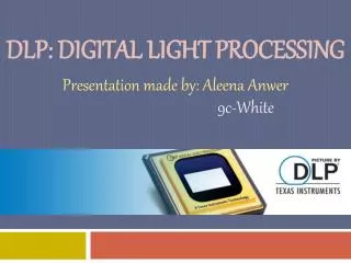 DLP: Digital Light Processing