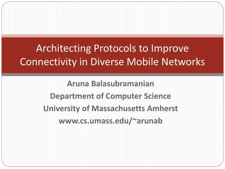 architecting protocols to improve connectivity in diverse mobile networks