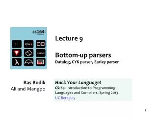 Lecture 9 Bottom-up parsers Datalog , CYK parser, Earley parser