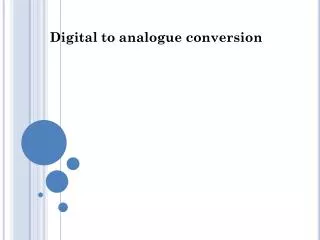 Digital to analogue conversion